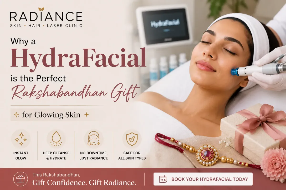 Why a HydraFacial is the Perfect Raksha Bandhan Gift for Glowing Skin